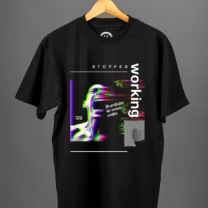 Camiseta Stopped Working